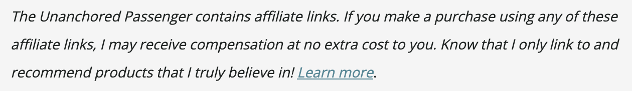 The Unanchored Passenger contains affiliate links. If you make a purchase using any of these affiliate links, I may receive compensation at no extra cost to you. Know that I only link to and recommend products that I truly believe in! Learn more.